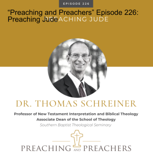 “Preaching and Preachers” Episode 226: Preaching Jude