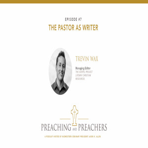 Episode #7: The Pastor as Writer