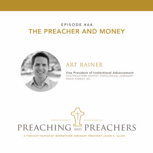 “Best of Preaching and Preachers” Episode 64: The Preacher and Money