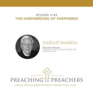 “Preaching and Preachers” Episode 148: The Shepherding of Shepherds