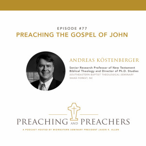 Episode 77: Preaching the Gospel of John