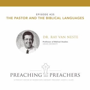 Episode 35: The Pastor and the Biblical Languages