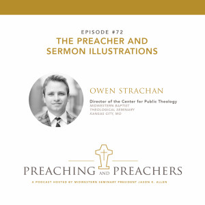 Episode 72: The Preacher and Sermon Illustrations