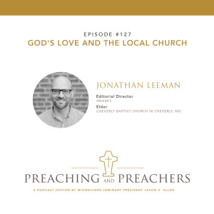 “Best of 2019” Episode 127: God’s Love and the Local Church