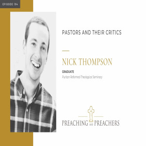 “Preaching and Preachers” Episode 194: Pastors and Their Critics