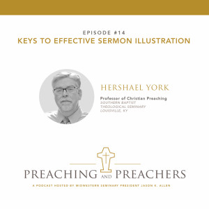 Episode #14: Keys to Effective Sermon Illustrations