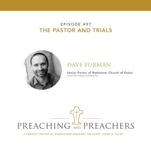 Episode 97: The Pastor and Trials