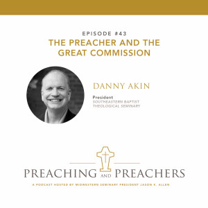 Episode 43: The Preacher and the Great Commission