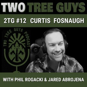 #12: Full Episode: Curtis Fosnaugh (Audio)