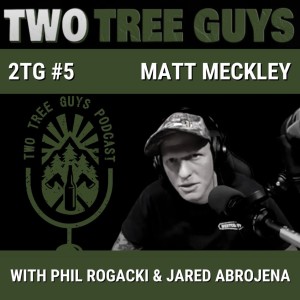 #5: Full Episode: Matt Meckley (Audio)