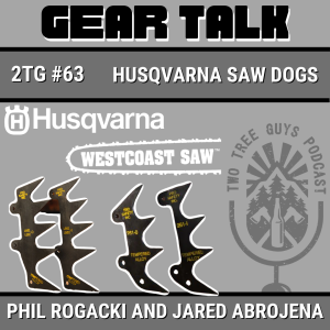 #63: Gear Talk: Husqvarna Saw Dogs