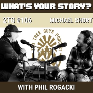 #106: What's Your Story? - Michael Short