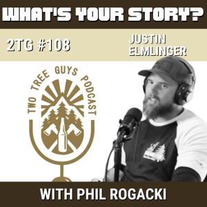 #108: What’s Your Story? - Justin Elmlinger