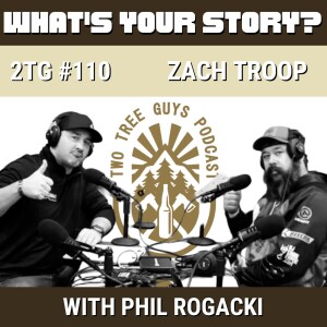 #110: What's Your Story? - Zach Troop