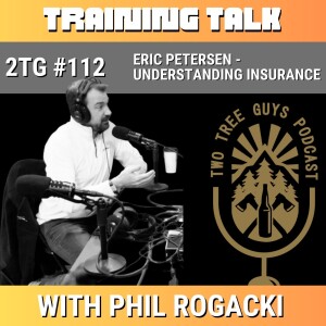 #112: Training Talk - Eric Petersen - Understanding Insurance