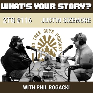 #116: What’s Your Story? - Justin Sizemore