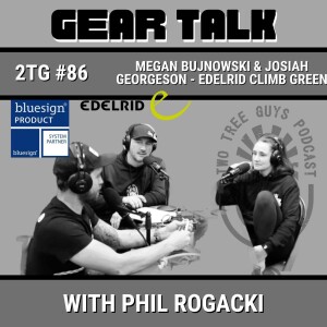 #86: Gear Talk: Megan Bujnowski and Josiah Georgeson - Edelrid Climb Green