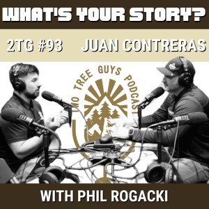 #93: What's Your Story? - Juan Contreras
