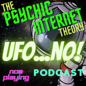 Episode 67: The Psychic Internet Theory