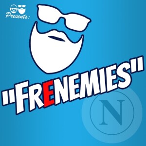 Frenemies - Season 24/25 - Episode 1: Juventus w/Marco Messina