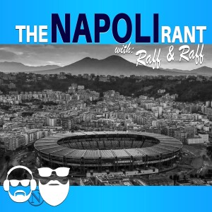 The Napoli Rant w/Raff N Raff - Season 2024/25 - Episode 1: WE'RE BAAAACK...But Napoli STILL Suck! MD1: Verona 3-0 Napoli