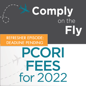 Ep 39: 2022 PCORI Fees Refresher