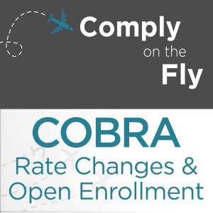 Ep 44: COBRA Rate Change & Open Enrollment