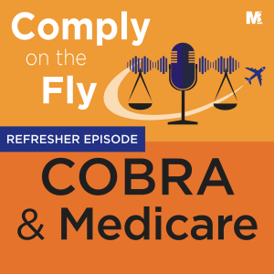 S3-Ep12: COBRA & Medicare Refresher