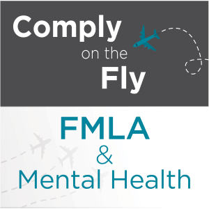 Ep 13: FMLA & Mental Health