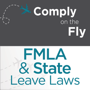 Ep 38: FMLA and State Leave Laws