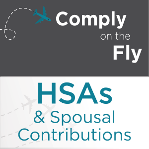 Ep 52: HSAs - Can an Employee Contribute to the HSA of a Spouse?