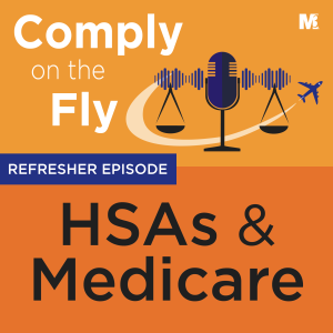 S3-Ep9: HSAs & Medicare - Refresher Episode