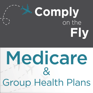Ep 47: Medicare & Group Health Plans