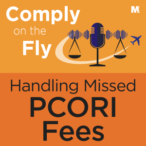 S3-Ep6: Handling Missed PCORI Fee Payments