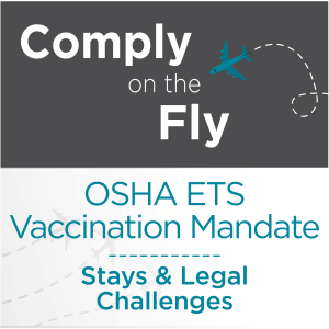 Ep 7: OSHA ETS Vaccination Mandate - Stays & Legal Challenges