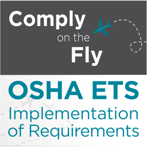 Ep 12: OSHA ETS Implementation of Requirements
