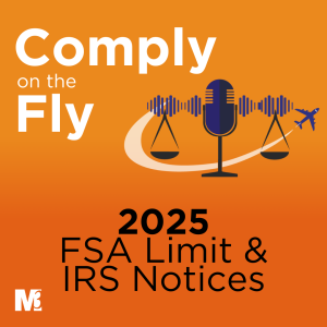 2025 FSA Limit and IRS Notices