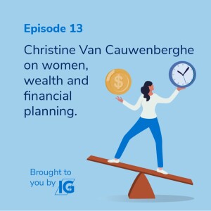 Christine Van Cauwenberghe, on women, wealth, and financial planning