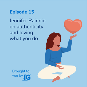 Jennifer Rainnie, on authenticity and loving what you do