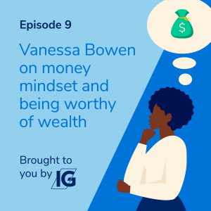 Vanessa Bowen, on money mindset and being worthy of wealth