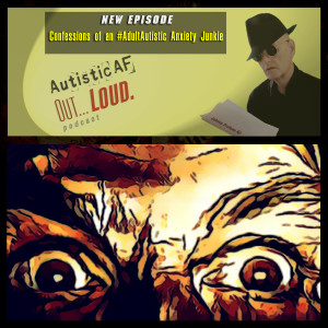 Confessions of an #AdultAutistic Anxiety Junkie - Stimming, Overload & Anxiety, Pt.3