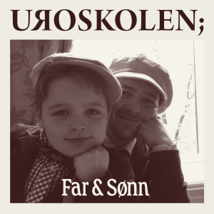 #4 Far & Sønn: Finne sin egen vei - BARN