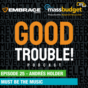 Episode 25: Andrés Holder: Must Be The Music