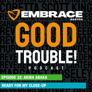 Episode 32: Akiba Abaka: Ready For My Close-Up