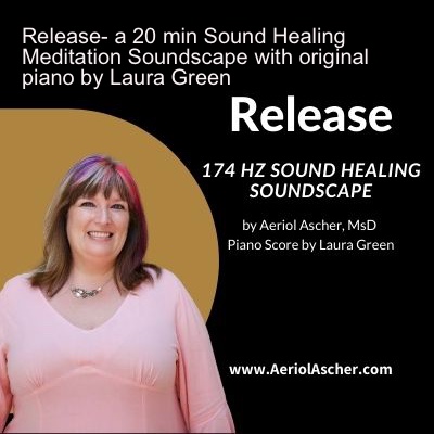 Release 174 Hz Sound Healing Meditation Soundscape with original piano by Laura Green
