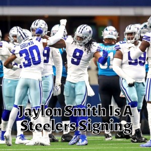 Jaylon Smith Is A Steelers Signing