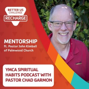 Spiritual Life Habit-Mentoring with Pastor John Kimball
