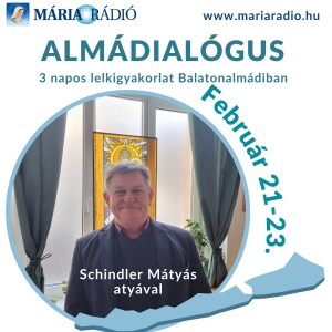 Szentgyörgyök és sárkányok - beszélgetés Schindler Mátyás atyával