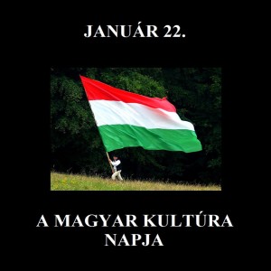 Január 22. - A magyar kultúra napja