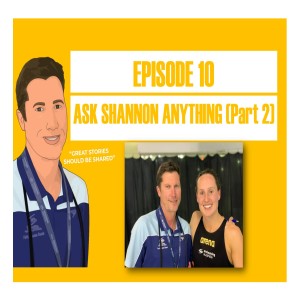 Episode 10 - Ask Shannon Anything Part 2